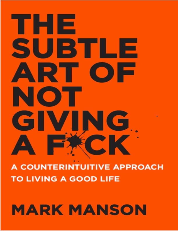 The Subtle Art of not giving a F*ck