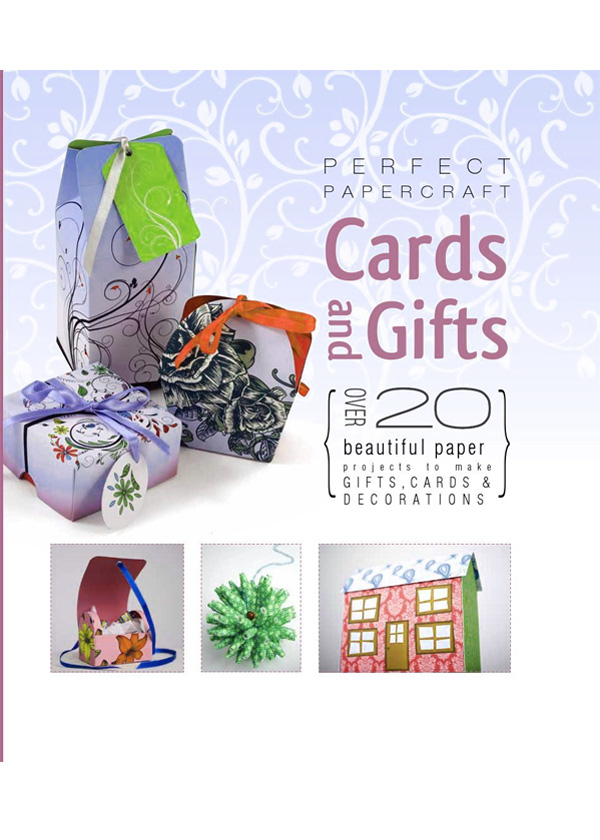 Perfect Papercraft: Cards and Gifts